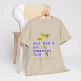 Awesome God (2)- Unisex Cotton Tee (S-5X)