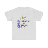 Awesome God (2)- Unisex Cotton Tee (S-5X)