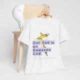 Awesome God (2)- Unisex Cotton Tee (S-5X)