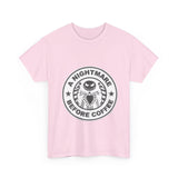 Nightmare Before Coffee- Cotton Tee Sizes: S-5X