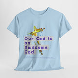 Awesome God (2)- Unisex Cotton Tee (S-5X)